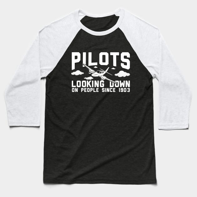 Pilots Looking Down On People Since 1903 Baseball T-Shirt by thingsandthings